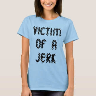 Victime d'un T-shirt de Jerk