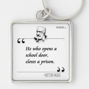 Victor Hugo Open School Door Zitat Schlüsselanhänger