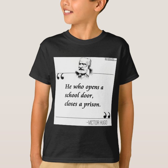 Victor Hugo Open School Door Zitat T-Shirt (Vorderseite)