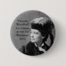 Victoria Woodhull 1. Frau US-Präsident Kandidat Button