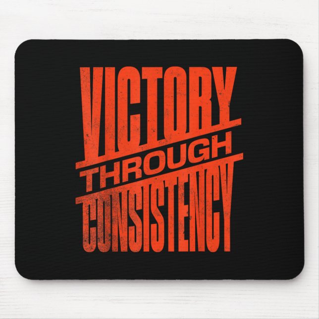 Victory Through Consistency Motivational Insration Mousepad (Vorne)