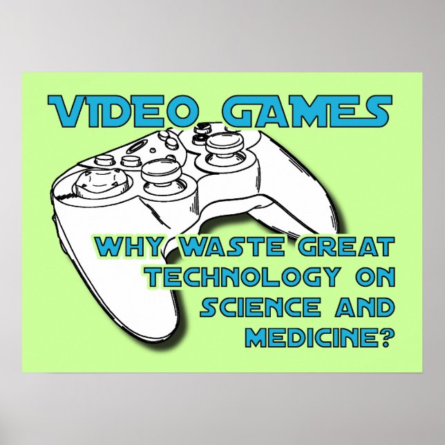Video Game Technology Funny Poster Print Sign (Vorne)
