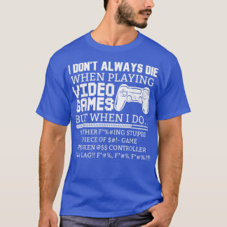 VIDEO GAMES T-Shirt