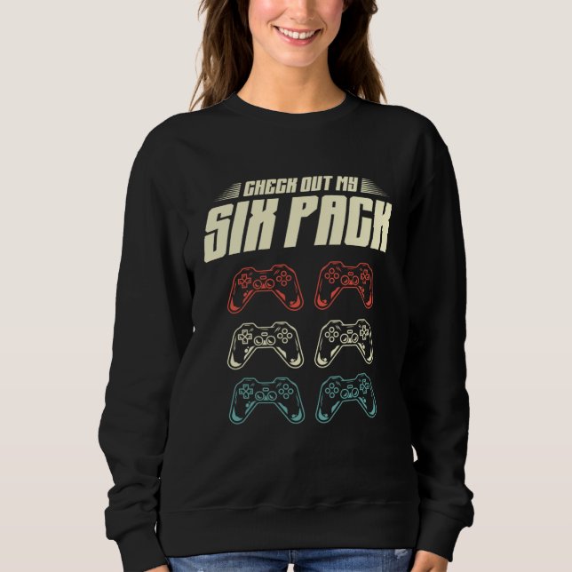 Video Gaming Check Out My Six Pack Gamer  2 Sweatshirt (Vorderseite)