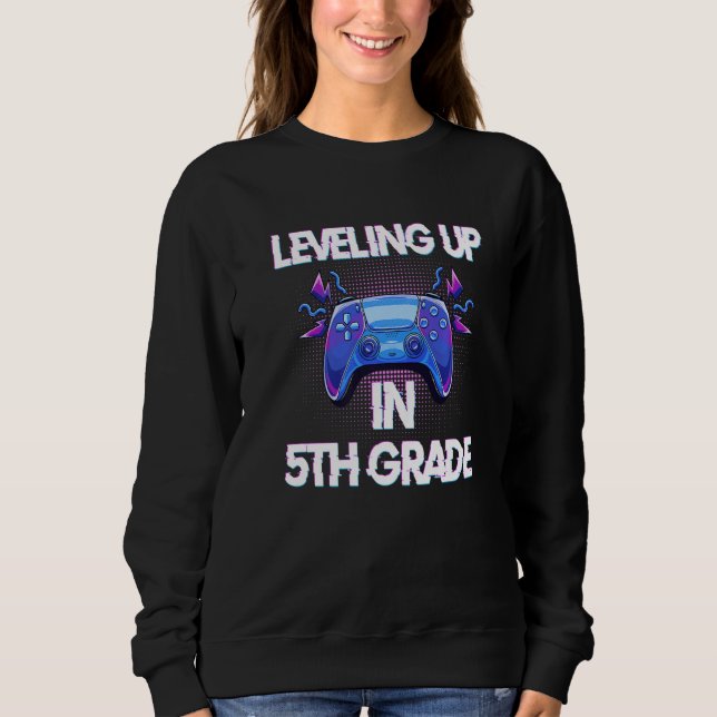Video Gaming  for students Leveling up in Fifth Gr Sweatshirt (Vorderseite)