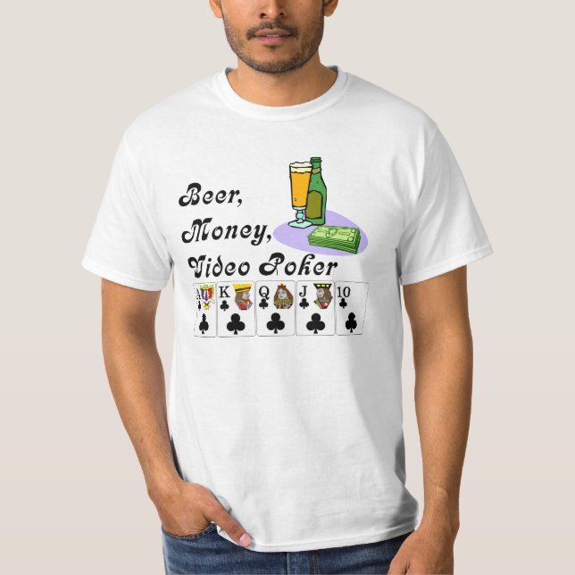 VideoPoker: Bier, Geld, VideoPoker T-Shirt (Vorderseite)