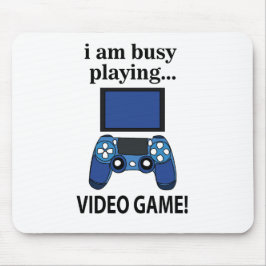 Videospiel Ich bin beschäftigt Videospiel zu spiel Mousepad