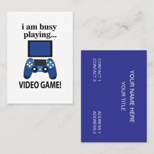 Videospiel Ich bin beschäftigt Videospiel zu spiel Visitenkarte