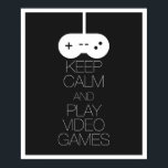 Videospiele behalten und abgespielt poster<br><div class="desc">Behalt Ruhe und spiele Videospiele. Günstige Geschenke für Videospielfanatiker oder um sich im inneren Nerd zu verwöhnen. Kann in anderen Größen gedruckt werden.</div>