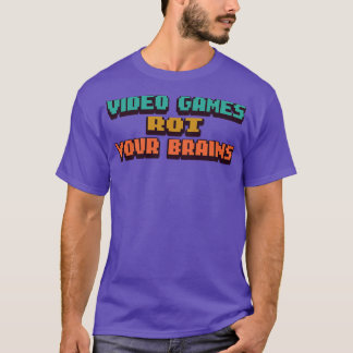 Videospiele faulen das Gehirn 24 T-Shirt