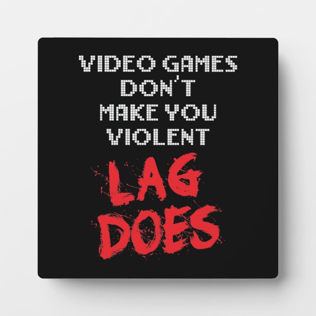 Videospiele machen dich nicht gewalttätig, Lag tut Fotoplatte (Vorderseite)