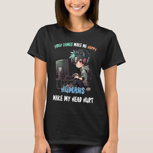 Videospiele machen mich glücklich, Menschen machen T-Shirt (Vorderseite)