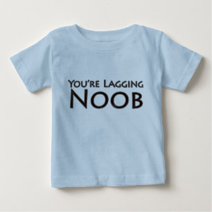 Videospiele und Spiel - Sie sind verlangsamenNoob Baby T-shirt