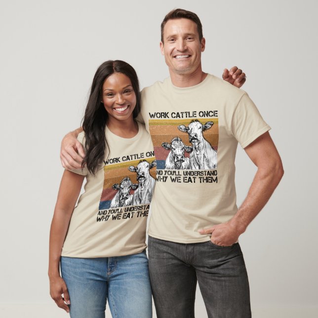 Viehherden einmal arbeiten und Sie werden die sonn T-Shirt (Unisex)
