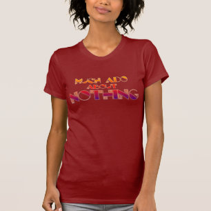Viel Aufheben über nichts (Damen) T-Shirt