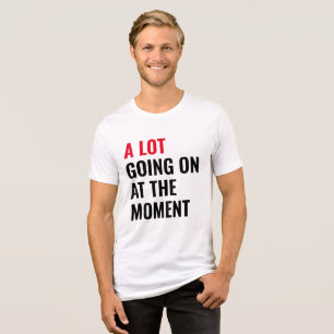 Viel geht im Moment zum lustigen Sprichwort Konzer Tri-Blend Shirt