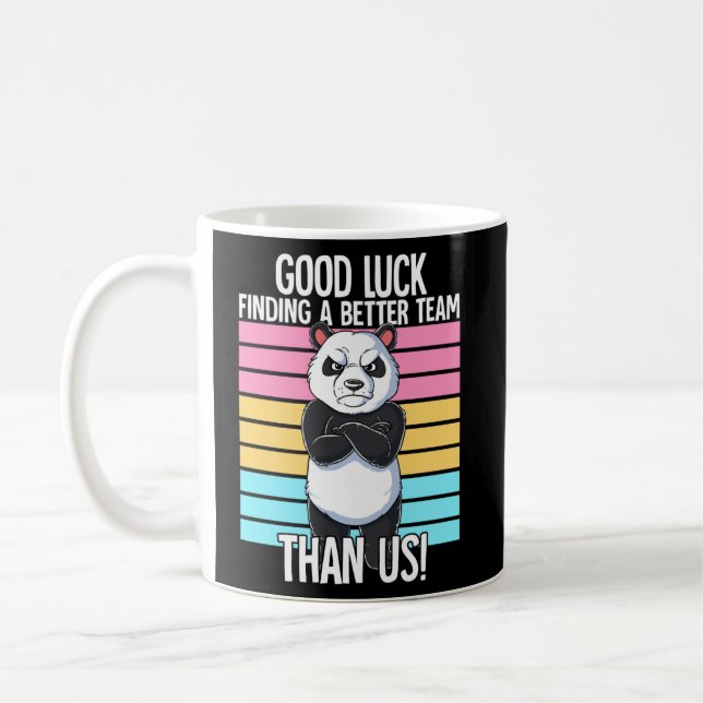 Viel Glück finden ein besseres Team als wir Verlas Kaffeetasse (Links)