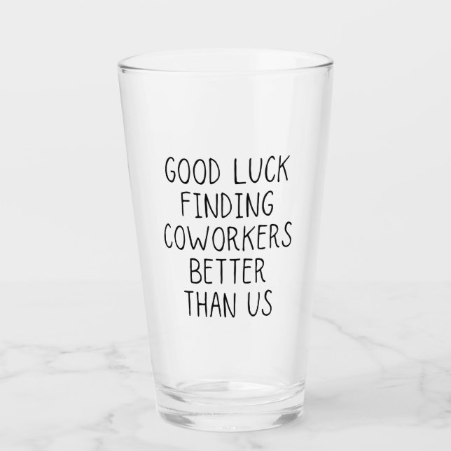 Viel Glück finden Mitarbeiter besser als wir Kaffe Glas (Vorderseite)