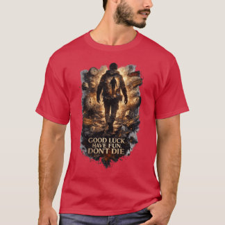 VIEL GLÜCK HAB SPAß STIRB NICHT - einzigartig T-Shirt