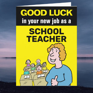 Viel Glück in Ihrem neuen Job als Schullehrer Karte
