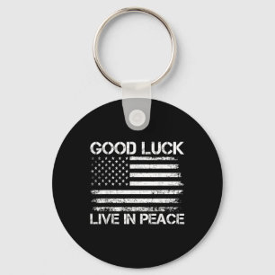 Viel Glück Live in Peace Funny President Trump Say Schlüsselanhänger