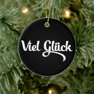 Viel Glück Viel Glück Deutsch Keramik Ornament
