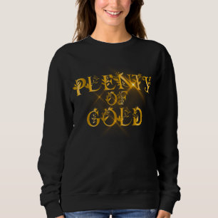 Viel Gold - Luxuriöse Gold-Typografie Sweatshirt