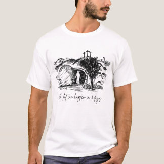 Viel kann in 3 Tagen Shirt passieren, Ostern Jesus