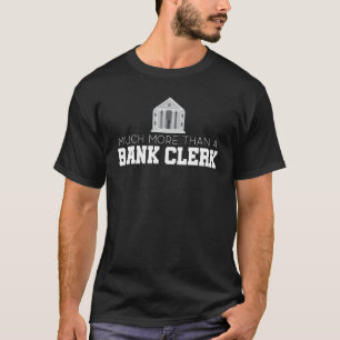 Viel mehr als eine Bank-Banker-Buchhalterin-Fina T-Shirt
