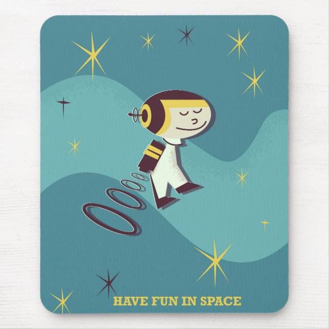 Viel Spaß im Weltraum. Mousepad (Vorne)