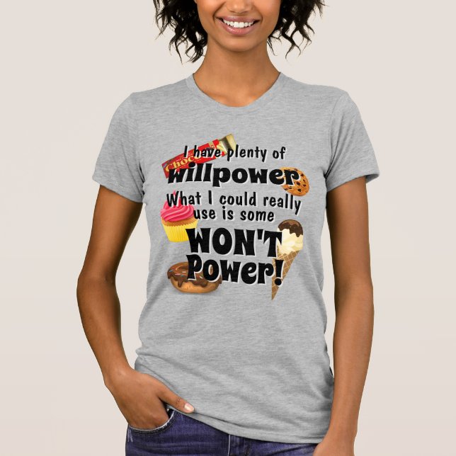 Viel Willenskraft brauche ich keinen Power! Funny T-Shirt (Vorderseite)