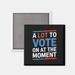 Viel zu wählen im Moment Funny Kamala 2024 Magnet
