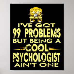 Viele Fragen, aber Psychologe zu sein, geht nicht Poster