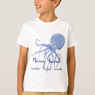 Viele Hände machen leichte Arbeit zum Oktopus T-Shirt