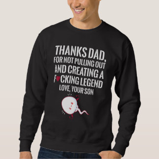 Vielen Dank an Vater, dass er sich nicht zurückzie Sweatshirt