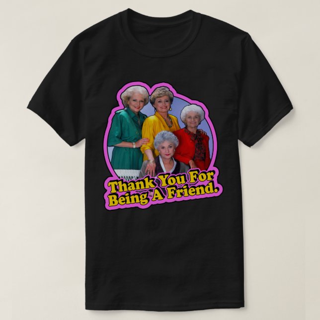 Vielen Dank, dass Sie ein FreundGirls sind T-Shirt (Design vorne)