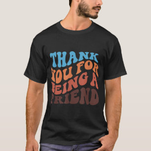 Vielen Dank, dass Sie ein Golden Friend Retro Vint T-Shirt
