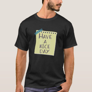 Vielen Dank, dass Sie einen schönen Tag Note Happy T-Shirt