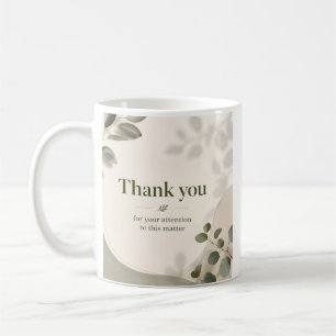 Vielen Dank für die Beachtung dieser Angelegenheit Kaffeetasse