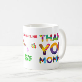 Vielen Dank Mommy farblich anpassbar Kaffeetasse