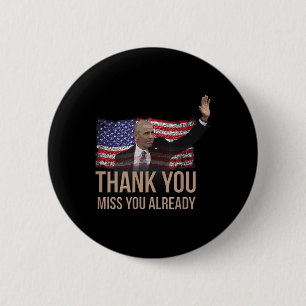 Vielen Dank, Obama, Miss Sie Barack Präsident Button