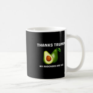 Vielen Dank Trump meine Avocados $ 12 Anti Trump T Kaffeetasse