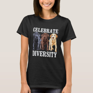 Vielfalt feiern - Labrador Retriever Hundeliebhabe T-Shirt