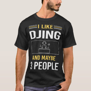 Vielleicht 3 Leute Djing DJ Disk Jockey Deejay T-Shirt