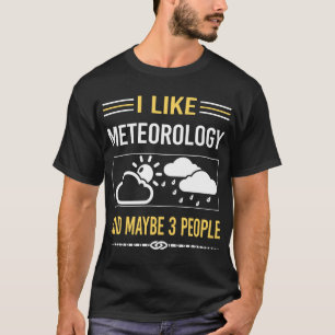 Vielleicht 3 Personen Meteorologie Meteorologe T-Shirt