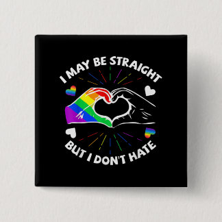 Vielleicht bin ich gerade, aber ich hasse Gay Prid Button