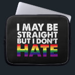 Vielleicht bin ich gerade, aber ich hasse nicht LG Laptopschutzhülle<br><div class="desc">Vielleicht bin ich gerade,  aber ich hasse nicht LGBT Gay</div>