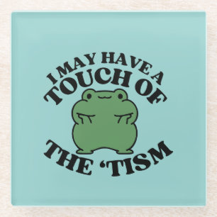 Vielleicht habe ich eine Touch des Tismus-Funny Au Glasuntersetzer