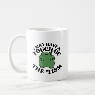 Vielleicht habe ich eine Touch des Tismus-Funny Au Kaffeetasse