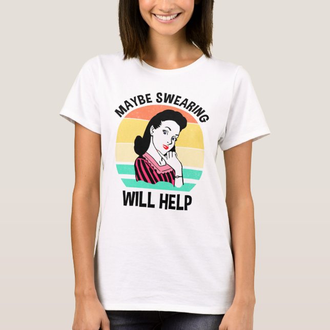 Vielleicht hilft das Schreien dem sonnigen sarkast T-Shirt (Vorderseite)